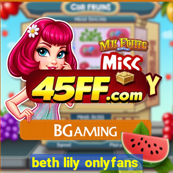 beth lily onlyfans